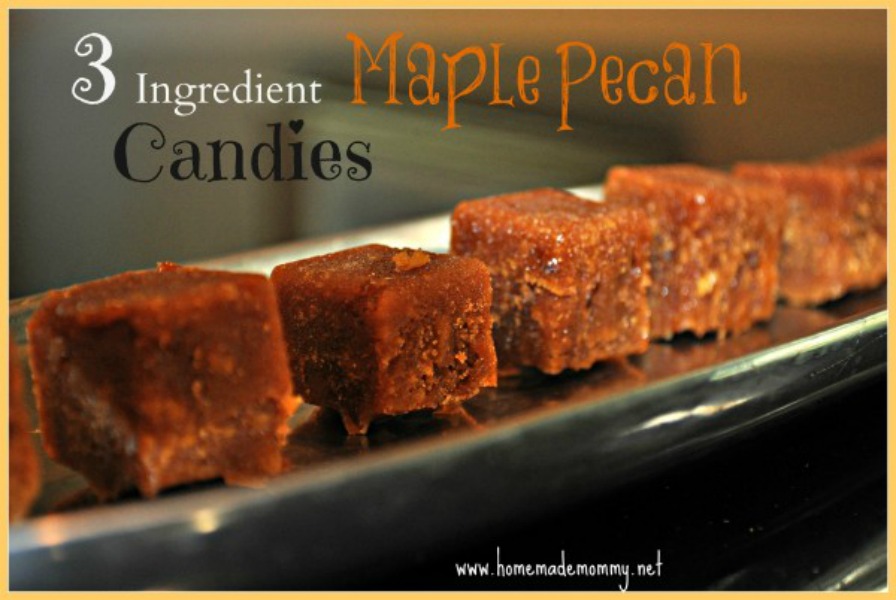 3 Ingredient Maple Pecan Candies