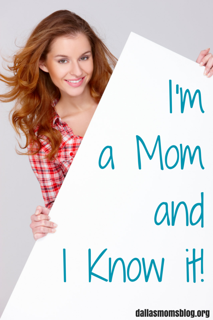 I'm a Mom and I Know it!