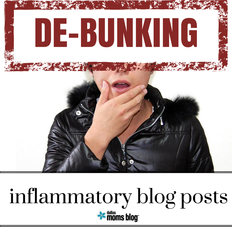 De-bunking inflammatory blog posts | Dallas Moms Blog