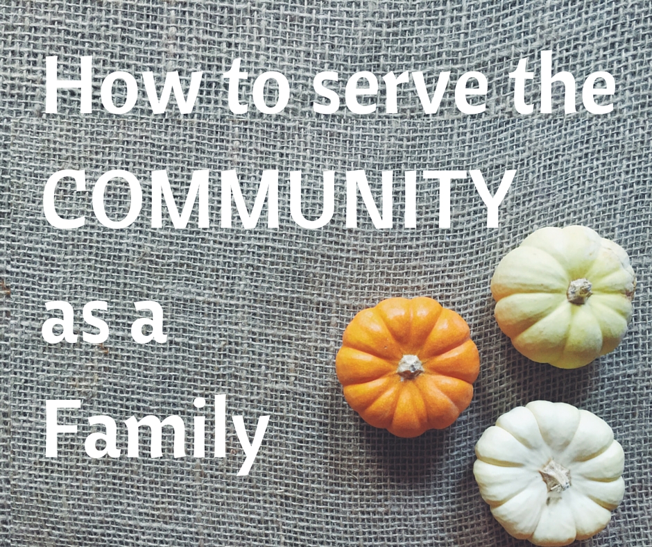 How to serve the COMMUNITYAs a Family