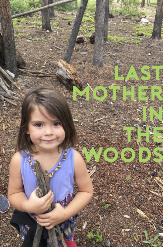 last mother in the woods