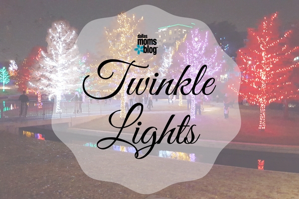 twinkle-lights-2016-dallas-moms-blog
