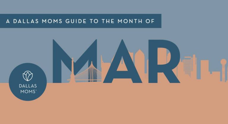 Dallas Moms Need to Know :: A Guide to the Month of March