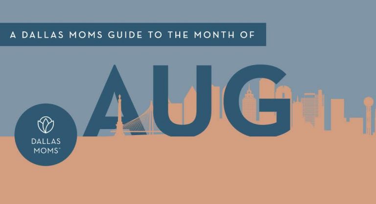 Dallas Moms Need to Know :: A Guide to the Month of August