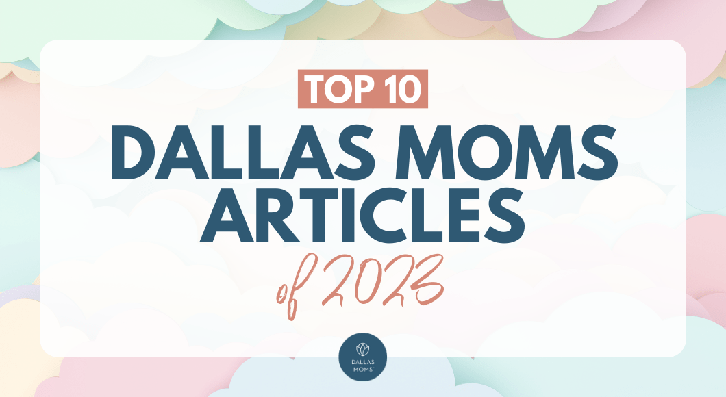 Top 10 Dallas Moms Articles
