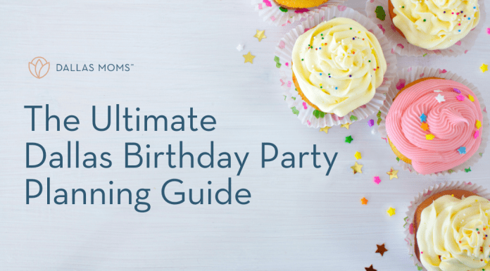 The Ultimate Dallas Birthday Party Planning Guide